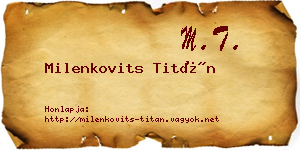 Milenkovits Titán névjegykártya
